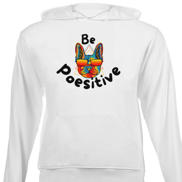 Be Poesitive - Multiple Colour Designs -  Hoodies