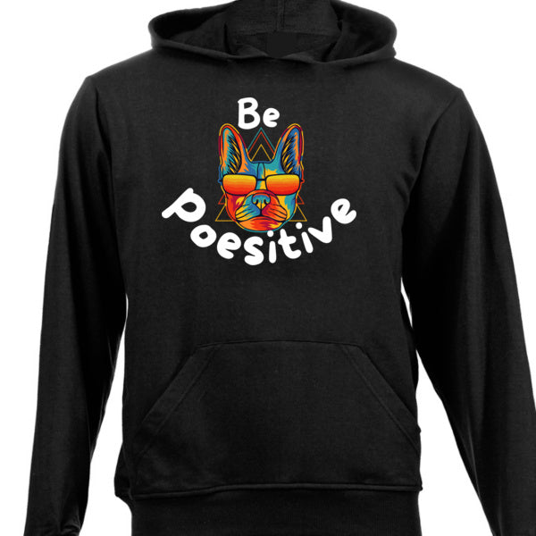 Be Poesitive - Multiple Colour Designs -  Hoodies