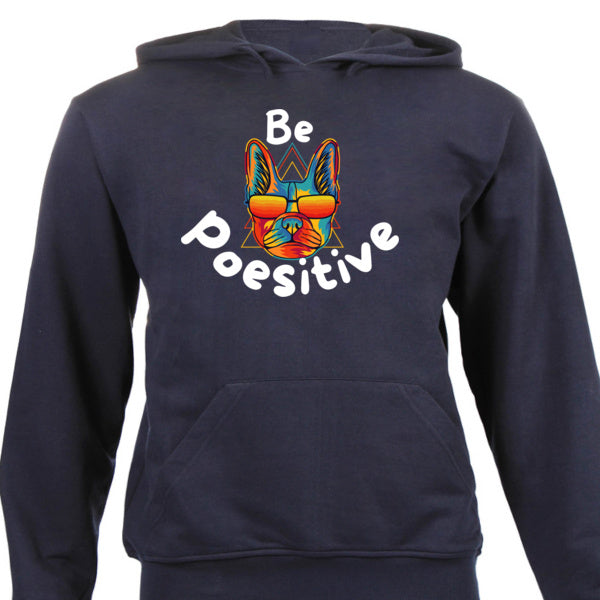 Be Poesitive - Multiple Colour Designs -  Hoodies